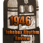 1946: Jukebox Rhythm Review